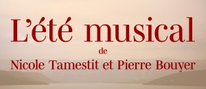 Dimanche 13 juillet : récitals  Pierre Bouyer et Nicole Tamestit